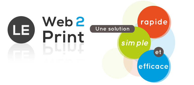 Découvrez nos solutions Web2Print